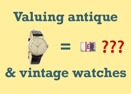 How to get your antique or vintage watch valued
