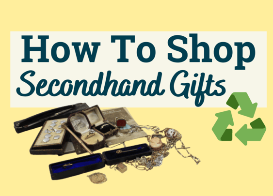 Guide to Shopping for Secondhand Gifts image