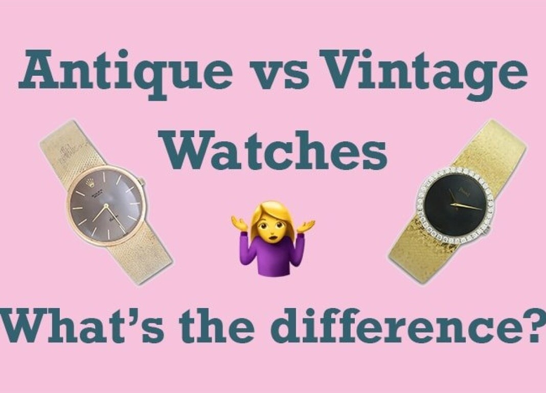 What is the difference between an antique and a vintage watch?